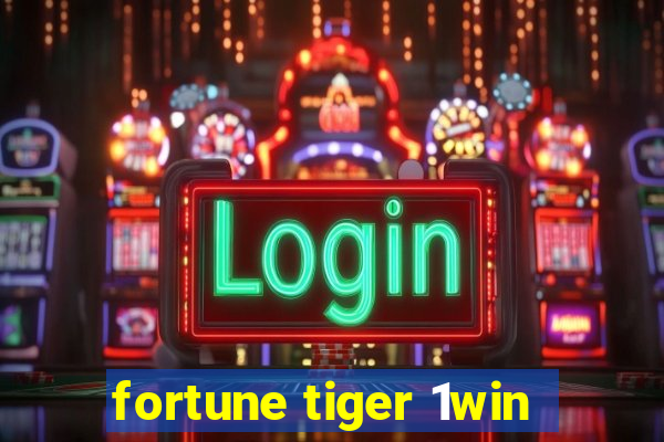 fortune tiger 1win